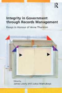 Integrity in Government through Records Management : Essays in Honour of Anne Thurston