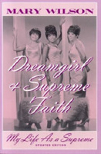 Dreamgirl and Supreme Faith : My Life as a Supreme -- Paperback / softback （Updated Ed）