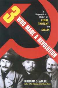 Three Who Made a Revolution : A Biographical History of Lenin, Trotsky, and Stalin