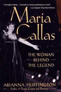 Maria Callas : The Woman behind the Legend