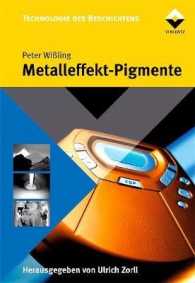 Metallic Effect Pigments : Fundamentals and Applications (European Coatings Literature)