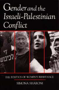 Gender and the Israeli-Palestinian Conflict : The Politics of Women's Resistance (Syracuse Studies on Peace and Conflict Resolution)