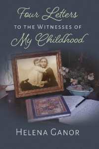 Four Letters to the Witnesses of My Childhood (Religion, Theology and the Holocaust)