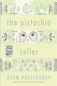 The Pistachio Seller (Middle East Literature in Translation)