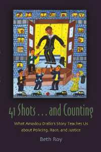 41 Shots ... and Counting : What Amadou Diallo's Story Teaches Us about Policing, Race, and Justice (Syracuse Studies on Peace and Conflict Resolution)
