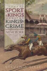 The Sport of Kings and the Kings of Crime : Horse Racing Politics and Organized Crime in New York 1865­-1913 (Sports and Entertainment)