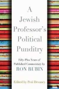 A Jewish Professor's Political Punditry : Fifty-Plus Years of Published Commentary by Ron Rubin
