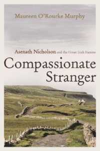 Compassionate Stranger : Asenath Nicholson and the Great Irish Famine (Irish Studies)