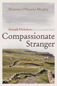 Compassionate Stranger : Asenath Nicholson and the Great Irish Famine (Irish Studies)