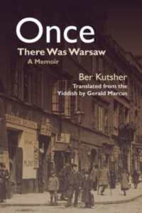 Once There Was Warsaw : A Memoir (Judaic Traditions in Literature, Music, and Art)