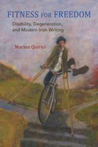 Fitness for Freedom : Disability, Degeneration, and Modern Irish Writing (Irish Studies)