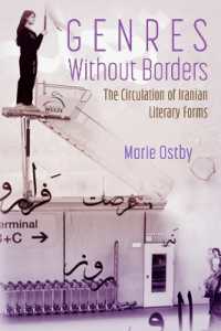 Genres without Borders: the Circulation of Iranian Literary Forms