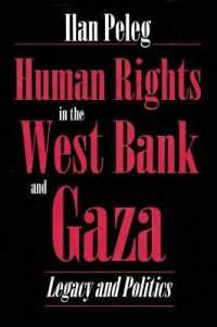 Human Rights in the West Bank and Gaza : Legacy and Politics (Syracuse Studies on Peace and Conflict Resolution)
