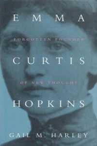 Emma Curtis Hopkins : Forgotten Founder of New Thought (Women and Gender in Religion)