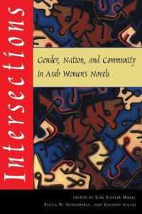 Intersections : Gender, Nation, and Community in Arab Women's Novels (Gender, Culture, and Politics in the Middle East)