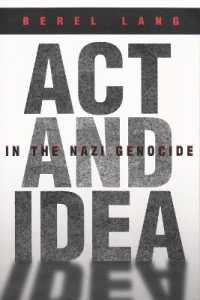 Act and Idea in the Nazi Genocide (Religion, Theology and the Holocaust)