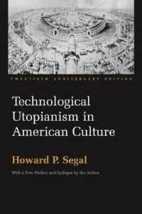 アメリカ文化における技術的ユートピア思想（刊行２０周年記念）<br>Technological Utopianism in American Culture : Twentieth Anniversary Edition