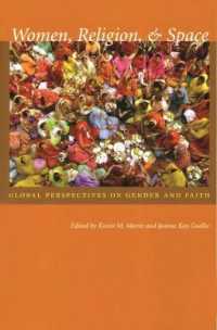 Women, Religion, and Space : Global Perspectives on Gender and Faith (Space, Place and Society)