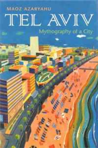 Tel Aviv : Mythography of a City (Space, Place and Society)