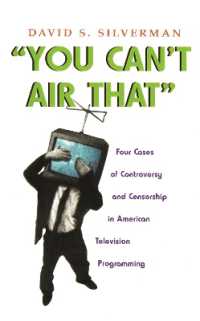 You Can't Air That : Four Cases of Controversy and Censorship in American Television Programming (Television and Popular Culture)
