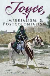 ジョイス、帝国主義とポストコロニアリズム<br>Joyce, Imperialism, and Postcolonialism (Irish Studies)