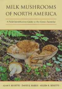 Milk Mushrooms of North America : A Field Identification Guide to the Genus Lactarius