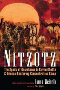 Nitzotz : The Spark of Resistance in Kovno Ghetto and Dachau-Kaufering Concentration Camp (Religion, Theology and the Holocaust)