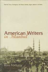 American Writers in Istanbul : Melville, Twain, Hemingway, Dos Passos, Bowles, Algren, and Baldwin (Contemporary Issues in the Middle East)
