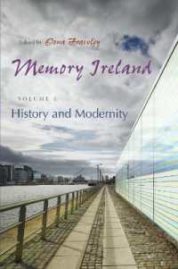 Memory Ireland : Volume 1: History and Modernity (Irish Studies)