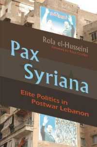 Pax Syriana : Elite Politics in Postwar Lebanon (Modern Intellectual and Political History of the Middle East)