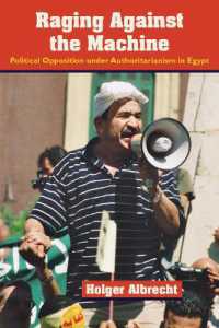Raging against the Machine : Political Opposition under Authoritarianism in Egypt