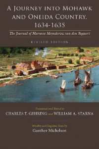 A Journey into Mohawk and Oneida Country, 1634-1635 : The Journal of Harmen Meyndertsz Van Den Bogaert