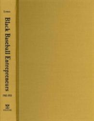 Black Baseball Entrepreneurs, 1902-1931 : The Negro National and Eastern Colored Leagues (Sports and Entertainment)
