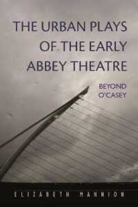 The Urban Plays of the Early Abbey Theatre : Beyond O'Casey (Irish Studies)