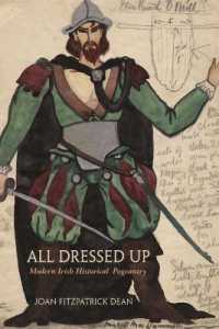 All Dressed Up : Modern Irish Historical Pageantry (Irish Studies)