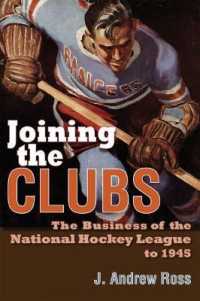 Joining the Clubs : The Business of the National Hockey League to 1945 (Sports and Entertainment)
