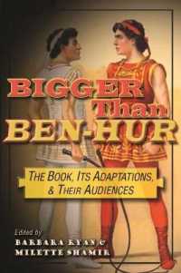 Bigger than Ben-Hur : The Book, Its Adaptations, and Their Audiences (Television and Popular Culture)