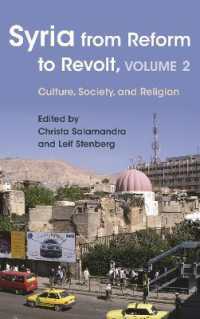 Syria from Reform to Revolt, Volume 2 : Culture, Society, and Religion (Modern Intellectual and Political History of the Middle East)