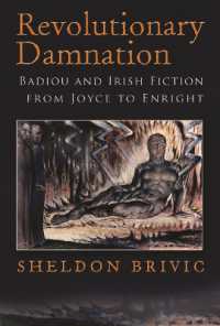 Revolutionary Damnation : Badiou and Irish Fiction from Joyce to Enright (Irish Studies)
