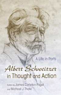 Albert Schweitzer in Thought and Action : A Life in Parts (Albert Schweitzer Library)