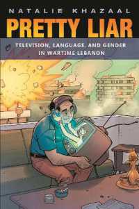Pretty Liar : Television, Language, and Gender in Wartime Lebanon