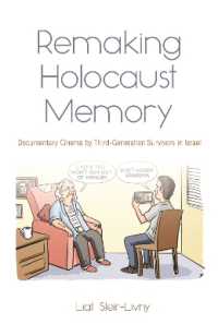 Remaking Holocaust Memory : Documentary Cinema by Third Generation Survivors in Israel