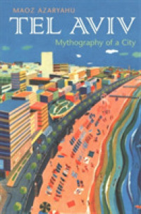 Tel Aviv : Mythography of a City (Space, Place and Society)