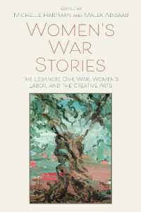 Women's War Stories : The Lebanese Civil War, Women's Labor, and the Creative Arts