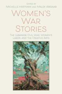 Women's War Stories : The Lebanese Civil War, Women's Labor, and the Creative Arts