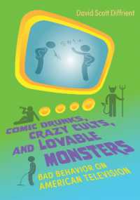 Comic Drunks, Crazy Cults, and Lovable Monsters : Bad Behavior on American Television (Television and Popular Culture)