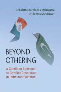 Beyond Othering : A Gandhian Approach to Conflict Resolution in India and Pakistan (Syracuse Studies on Peace and Conflict Resolution)