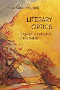 Literary Optics : Staging the Collective in the Nahda (Middle East Studies Beyond Dominant Paradigms)