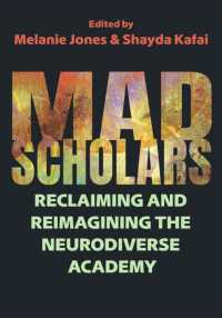 Mad Scholars : Reclaiming and Reimagining the Neurodiverse Academy (Critical Perspectives on Disability)