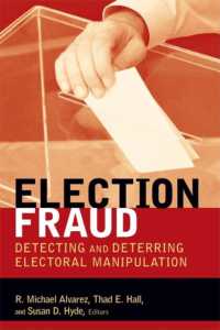 Election Fraud : Detecting and Deterring Electoral Manipulation (Brookings Series on Election Administration and Reform)